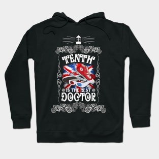 Tenth is the best Doctor Hoodie